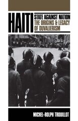 Haiti: State against Nation: The Origins and Legacy of Duvalierism cena un informācija | Sociālo zinātņu grāmatas | 220.lv