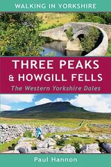 Three Peaks & Howgill Fells: The Western Yorkshire Dales цена и информация | Книги о питании и здоровом образе жизни | 220.lv