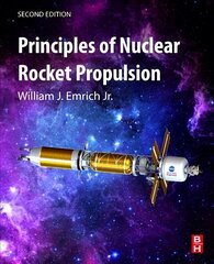 Principles of Nuclear Rocket Propulsion 2nd edition cena un informācija | Sociālo zinātņu grāmatas | 220.lv