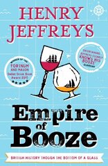 Empire of Booze: British History Through the Bottom of a Glass 2nd edition цена и информация | Исторические книги | 220.lv