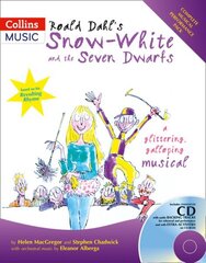 Roald Dahl's Snow-White and the Seven Dwarfs: A Glittering Galloping Musical, Roald Dahl's Snow-White and the Seven Dwarfs: A Glittering Galloping Musical цена и информация | Книги по социальным наукам | 220.lv