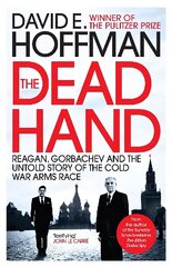 Dead Hand: Reagan, Gorbachev and the Untold Story of the Cold War Arms Race цена и информация | Исторические книги | 220.lv