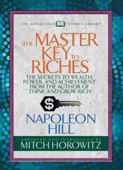 Master Key to Riches (Condensed Classics): The Secrets to Wealth, Power, and Achievement from the author of Think and Grow Rich cena un informācija | Pašpalīdzības grāmatas | 220.lv