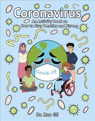 Coronavirus: An Activity Book On How To Stay Healthy And Strong cena un informācija | Grāmatas mazuļiem | 220.lv