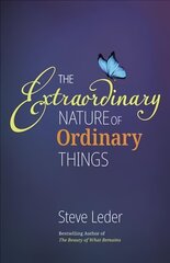 Extraordinary Nature of Ordinary Things (rev ed) 2nd edition цена и информация | Духовная литература | 220.lv
