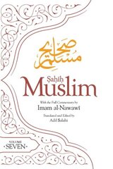 Sahih Muslim Volume 7: With Full Commentary by Imam Nawawi cena un informācija | Ekonomikas grāmatas | 220.lv