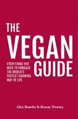Vegan Guide: Everything you need to embrace the world's fastest growing way of life cena un informācija | Pašpalīdzības grāmatas | 220.lv