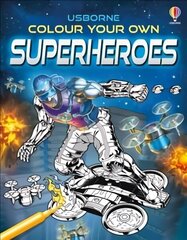 Colour Your Own Superheroes цена и информация | Книги для самых маленьких | 220.lv