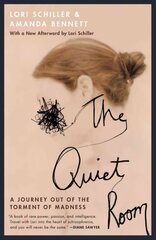 Quiet Room: A Journey Out of the Torment of Madness cena un informācija | Biogrāfijas, autobiogrāfijas, memuāri | 220.lv