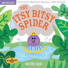 Indestructibles: The Itsy Bitsy Spider: Chew Proof * Rip Proof * Nontoxic * 100% Washable (Book for Babies, Newborn Books, Safe to Chew) цена и информация | Книги для малышей | 220.lv