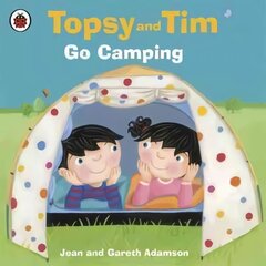 Topsy and Tim: Go Camping cena un informācija | Grāmatas mazuļiem | 220.lv