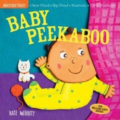 Indestructibles: Baby Peekaboo: Chew Proof * Rip Proof * Nontoxic * 100% Washable (Book for Babies, Newborn Books, Safe to Chew) cena un informācija | Grāmatas mazuļiem | 220.lv