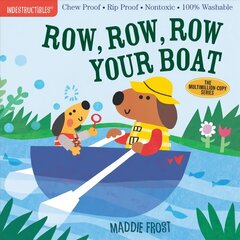 Indestructibles: Row, Row, Row Your Boat: Chew Proof * Rip Proof * Nontoxic * 100% Washable (Book for Babies, Newborn Books, Safe to Chew) cena un informācija | Grāmatas mazuļiem | 220.lv