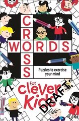 Crosswords for Clever Kids (R) цена и информация | Книги для самых маленьких | 220.lv