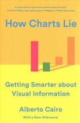 How Charts Lie: Getting Smarter about Visual Information cena un informācija | Ekonomikas grāmatas | 220.lv