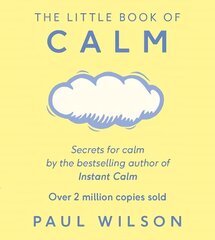 Little Book Of Calm: The Two Million Copy Bestseller cena un informācija | Pašpalīdzības grāmatas | 220.lv