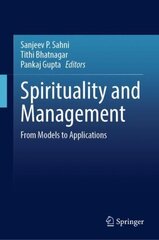 Spirituality and Management: From Models to Applications 1st ed. 2022 cena un informācija | Garīgā literatūra | 220.lv