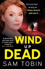 Wind Up Dead: the next gripping instalment in the action-packed gangland thriller series цена и информация | Фантастика, фэнтези | 220.lv