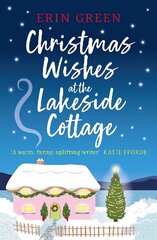Christmas Wishes at the Lakeside Cottage: The perfect cosy read of friendship and family цена и информация | Фантастика, фэнтези | 220.lv