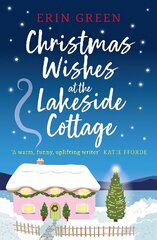 Christmas Wishes at the Lakeside Cottage: The perfect cosy read of friendship and family cena un informācija | Fantāzija, fantastikas grāmatas | 220.lv