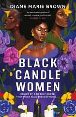 Black Candle Women: a spellbinding story of family, heartache, and a fatal Voodoo curse cena un informācija | Fantāzija, fantastikas grāmatas | 220.lv