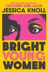 Bright Young Women: The chilling new novel from the author of the Netflix sensation Luckiest Girl Alive цена и информация | Фантастика, фэнтези | 220.lv