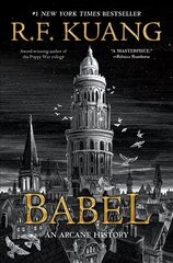 Babel: Or the Necessity of Violence: An Arcane History of the Oxford Translators' Revolution cena un informācija | Fantāzija, fantastikas grāmatas | 220.lv