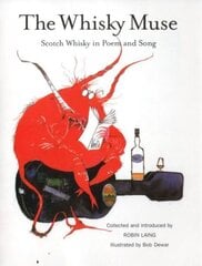 Whisky Muse: Scotch Whisky in Poem and Song 2nd New edition цена и информация | Поэзия | 220.lv