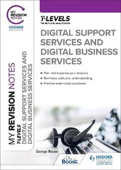 My Revision Notes: Digital Support Services and Digital Business Services T Levels cena un informācija | Grāmatas pusaudžiem un jauniešiem | 220.lv