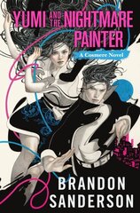 Yumi and the Nightmare Painter: A Cosmere Novel cena un informācija | Fantāzija, fantastikas grāmatas | 220.lv