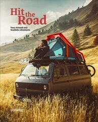 Hit the Road: Vans, Nomads and Roadside Adventures цена и информация | Путеводители, путешествия | 220.lv