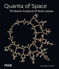 Quanta of Space: The Bosom Sculpture of Ibram Lassaw cena un informācija | Mākslas grāmatas | 220.lv