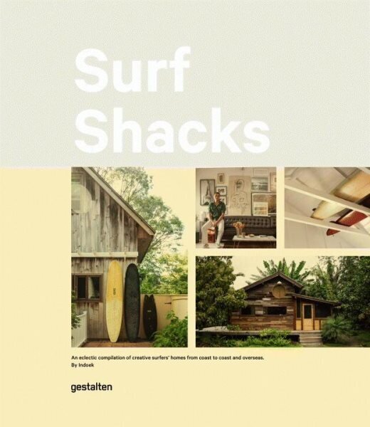 Surf Shacks: An Eclectic Compilation of Surfers' Homes from Coast to Coast and Overseas cena un informācija | Grāmatas par arhitektūru | 220.lv