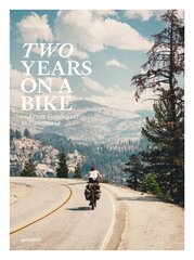 Two Years on a Bike: From Vancouver to Patagonia цена и информация | Путеводители, путешествия | 220.lv