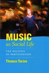 Music as Social Life: The Politics of Participation Annotated edition цена и информация | Книги об искусстве | 220.lv