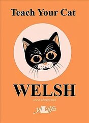 Teach Your Cat Welsh цена и информация | Пособия по изучению иностранных языков | 220.lv
