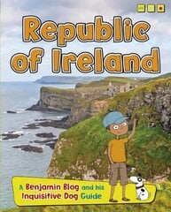 Republic of Ireland: A Benjamin Blog and His Inquisitive Dog Guide цена и информация | Книги для подростков и молодежи | 220.lv