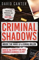 Criminal Shadows: Inside the Mind of a Serial Killer cena un informācija | Sociālo zinātņu grāmatas | 220.lv