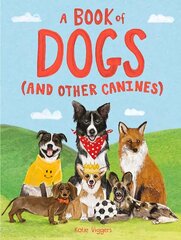 Book of Dogs (and other canines) цена и информация | Книги для подростков и молодежи | 220.lv