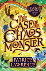 Case of the Chaos Monster: an Elemental Detectives Adventure cena un informācija | Grāmatas pusaudžiem un jauniešiem | 220.lv