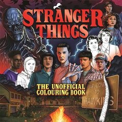 Stranger Things: The Unofficial Colouring Book цена и информация | Книги о питании и здоровом образе жизни | 220.lv