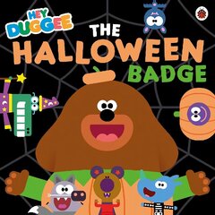 Hey Duggee: The Halloween Badge cena un informācija | Grāmatas mazuļiem | 220.lv