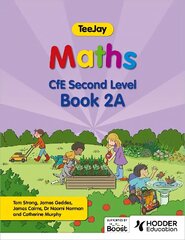 TeeJay Maths CfE Second Level Book 2A Second Edition цена и информация | Книги для подростков и молодежи | 220.lv