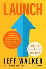 Launch (Updated & Expanded Edition): How to Sell Almost Anything Online, Build a Business You Love and Live the Life of Your Dreams cena un informācija | Ekonomikas grāmatas | 220.lv