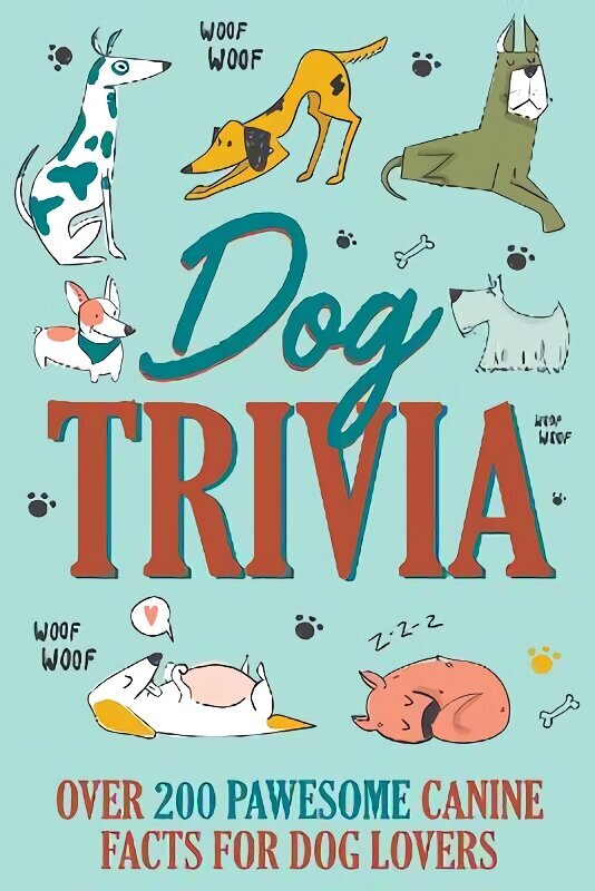 Dog Trivia: Over 200 Pawsome Canine Facts for Dog Lovers цена и информация | Grāmatas par veselīgu dzīvesveidu un uzturu | 220.lv