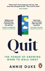 Quit: The Power of Knowing When to Walk Away cena un informācija | Pašpalīdzības grāmatas | 220.lv