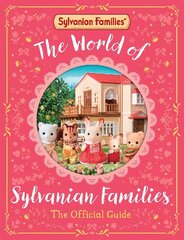 World of Sylvanian Families: The Official Guide цена и информация | Книги для малышей | 220.lv