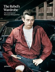 Rebel's Wardrobe: The Untold Story of Menswear's Renegade Past цена и информация | Книги об искусстве | 220.lv