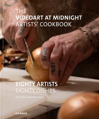 Videoart at Midnight Artists' Cookbook: Eighty Artists | Eighty Dishes цена и информация | Книги об искусстве | 220.lv