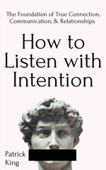 How to Listen with Intention цена и информация | Книги по экономике | 220.lv